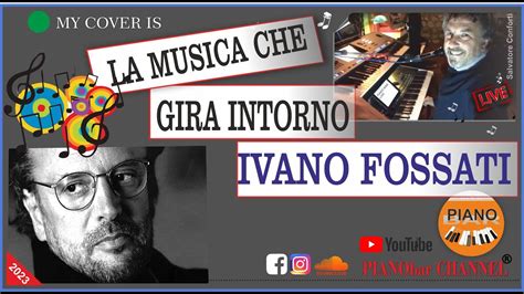 La Musica Che Gira Intorno Fossati Youtube