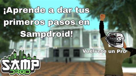 Guia Detallada De Como Empezar Y Todo Lo Que Debes Saber En Sampdroid