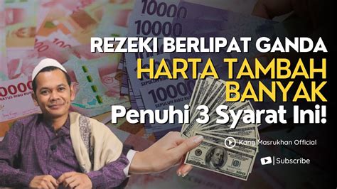 Lakukan Hal Ini Kalau Mau Rezeki Berlipat Ganda Harta Tambah Banyak