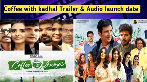 Coffee With Kadhal Movie Trailer Audio Launch Date V Tamil Cinema