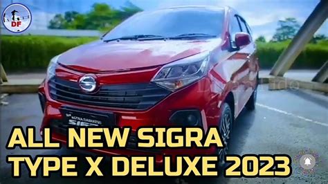 Review All New Sigra Type X Deluxe Youtube