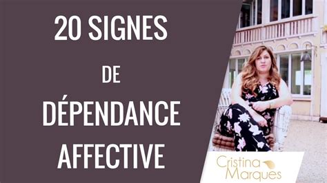 20 Signes De Dépendance Affective Youtube