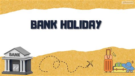 part  bank holiday   impact   forex market moneymunch