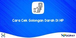 7 Cara Cek Golongan Darah Di HP Secara Online Dengan Mudah