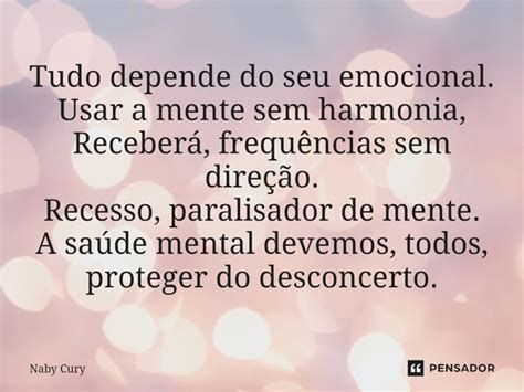 ⁠tudo Depende Do Seu Emocional Usar A Naby Cury Pensador