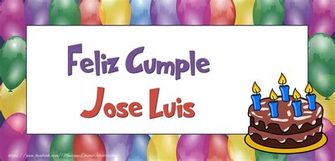 Jose Luis Felicitaciones de cumpleaños mensajesdeseosfelicitaciones