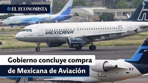 Gobierno concluye compra de Mexicana de Aviación por 815 millones de