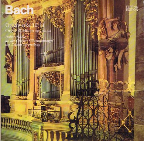 Bach Robert Köbler Orgelwerke 10 11 Orgel Büchlein BWV 599 644