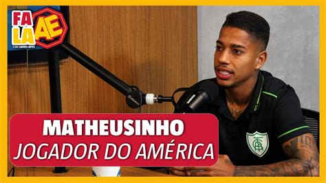 Matheusinho Jogador Do Am Rica Fala Ae Youtube