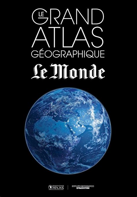 Grand Atlas GÉographique Du Monde 2015 Le Collectif 9782723496179 Books Amazon Ca