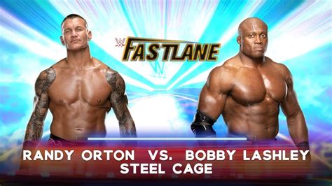 Wwe K Randy Orton Vs Bobby Lashley Steel Cage Match Fastlane Youtube