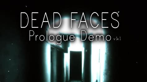 DEAD FACES PROLOGUE DEMO HORROR GAME WALKTROUGH YouTube