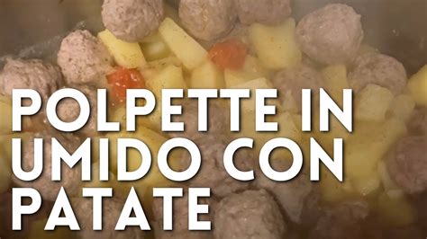 Polpette In Umido Con Patate Di Betty E Marco Ricetta Facile E Veloce