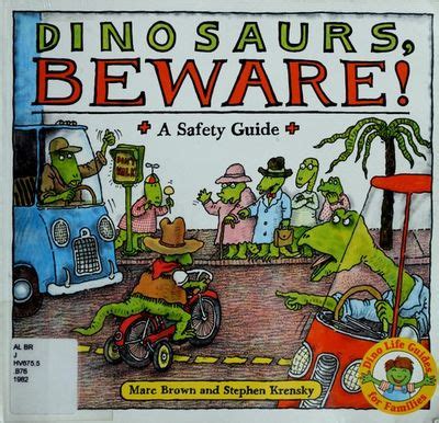 Dinosaurs Beware A Safety Guide Dino Life Guides For Families By