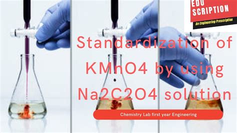 Standardization Of Kmno By Using Na C O Solution Determination Kmno