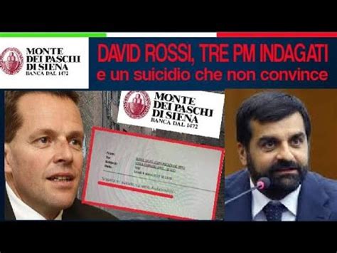 Replica Monte Dei Paschi Di Siena David Rossi Tre Pm Indagati E Un