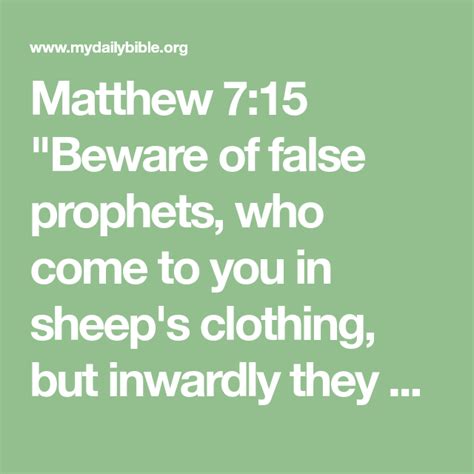 Matthew 7 15 Beware Of False Prophets Who Come To You In Sheep S Clothing But Inwardly They