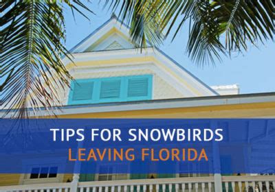 Tips for Snowbirds Leaving Florida & Vacation Home Owners - Advanced ...