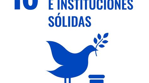 Ods 16 Paz Justicia E Instituciones Sólidas