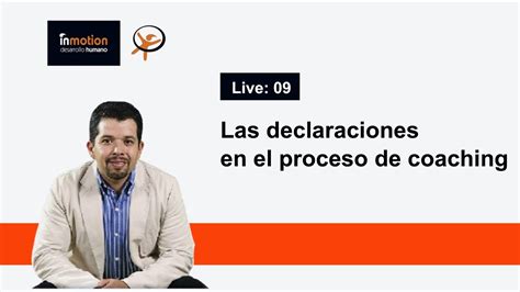 Clase De Coaching En Vivo Las Declaraciones En Procesos De Coaching