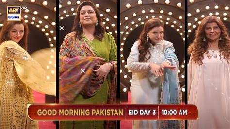 Watch Good Morning Pakistan Eid Day Special Tomorrow At Am