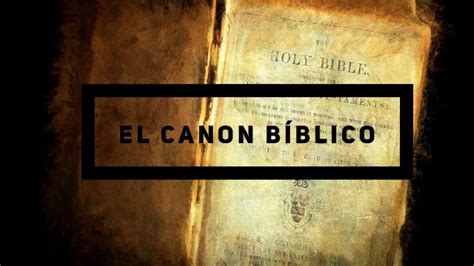 El Canon Bíblico Especialbiblia Youtube