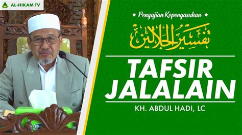 KAJIAN KITAB TAFSIR JALALAIN Bersama Ust Abdul Hadi 06 10 2023 YouTube