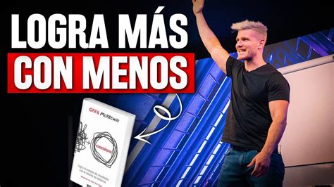 Esencialismo Resumen Completo Del Libro Las Verdaderas Claves Para