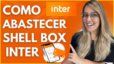 COMO ABASTECER SHELL BOX No BANCO INTER TUTORIAL ATUALIZADO 2023