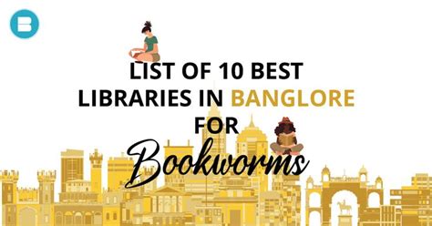 The List Of Best Library In Banglore For Bookworms Is Shown Here