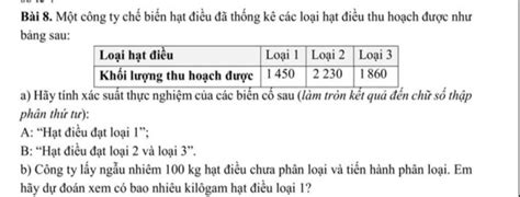 Bài 8 Một Công Ty Chế Biến Hạt điều đã Thống Kê Các Loại Hạt điều Thu