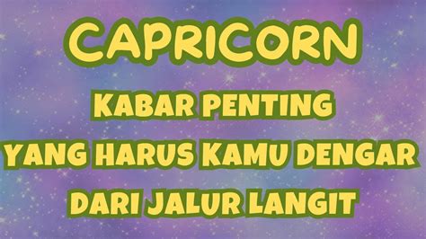 Capricornkabar Penting Yang Harus Kamu Dengar Dari Jalur Langit