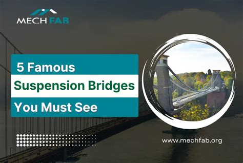 5 Famous Suspension Bridges You Must See