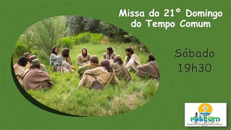 Missa Do XXI Domingo Do Tempo Comum YouTube