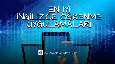 En İyi İngilizce Programı Hangisi İngilizce Öğrenme Konuşarak Öğren