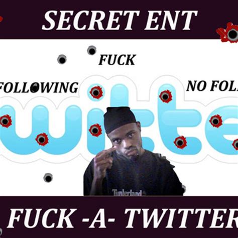 Stream Fuck Twitter By Secret Ent Listen Online For Free On SoundCloud