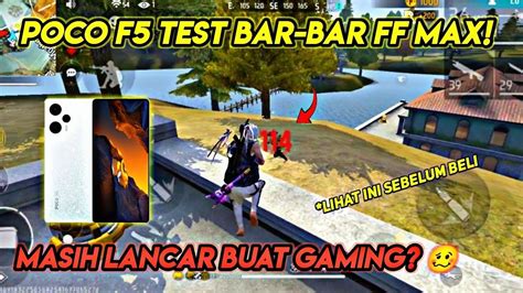 Poco F Test Bar Bar Free Fire Max Graphics Rata Kanan Masih Bagus Buat