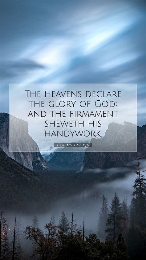 Psalms 19:1 KJV Mobile Phone Wallpaper - The heavens declare the glory ...