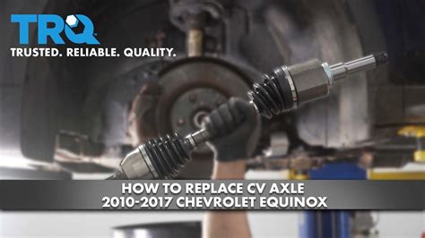 How To Replace Cv Axle Chevrolet Equinox Youtube