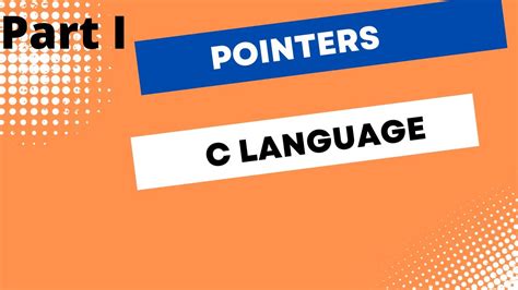 Pointers In C Part Introduction To Pointers In C