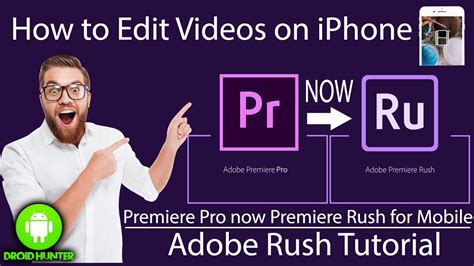 How To Edit Videos On Iphone With Adobe Rush Adobe Premiere Pro For