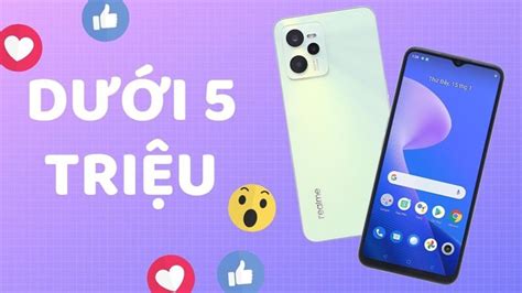 Review điện thoại dưới 5 triệu: cấu hình mạnh, pin trâu