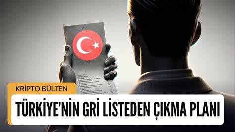 Türkiyenin gri listeden çıkma planları neler Kripto para düzenlemesi