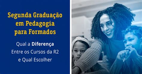 Segunda Graduação Em Pedagogia - Segunda Graduação em Pedagogia para Formados: Qual a Diferença Entre os ...