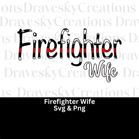 Firefighter Wife Svg Png Fireman Wife Svg Png Firefighter Wife Shirt