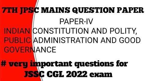 7th JPSC MAINS QUESTIONS PAPER PAPER IV INDIAN CONSTITUTION AND