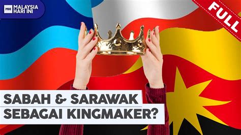 FULL Malaysia Hari Ini 2022 Thu Nov 17 Sabah Sarawak Sebagai