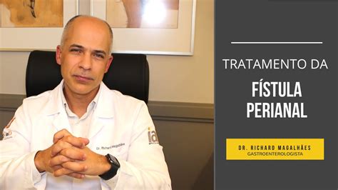 Tratamento Da F Stula Perianal Youtube