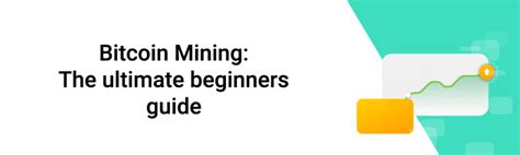 Bitcoin Mining The Ultimate Beginners Guide 2023 Forex Suggest