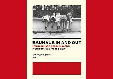 Centenario Bauhaus Publicaci N Bauhaus In And Out Perspectivas Desde